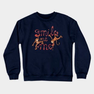 Smile at me! Crewneck Sweatshirt